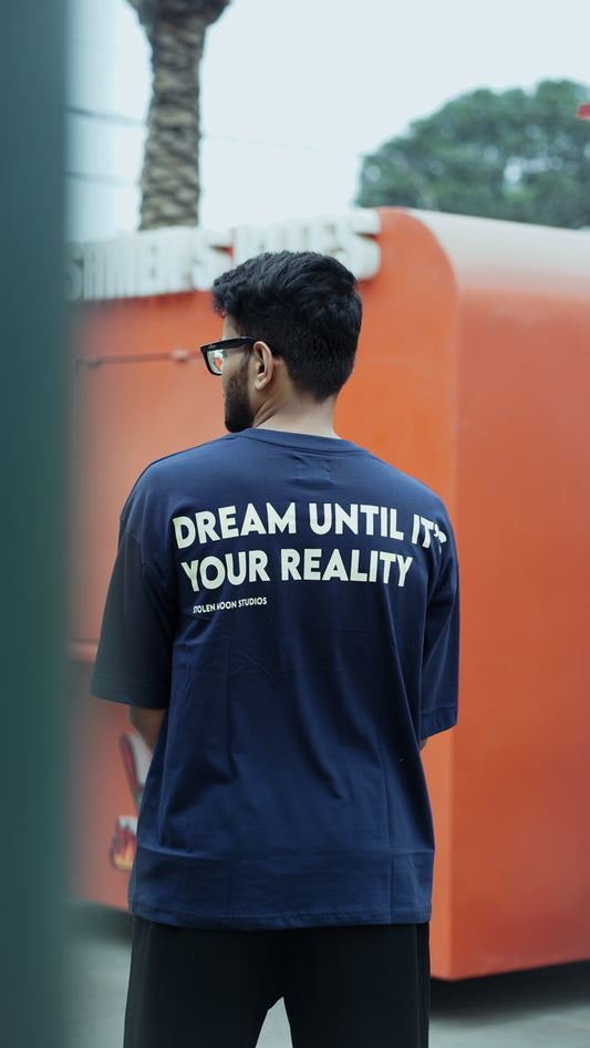 Dream Until It’s Your Reality” Oversized fit T-Shirt – Navy Blue